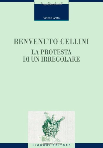 Bienvenue Cellini. La protestation d'un je