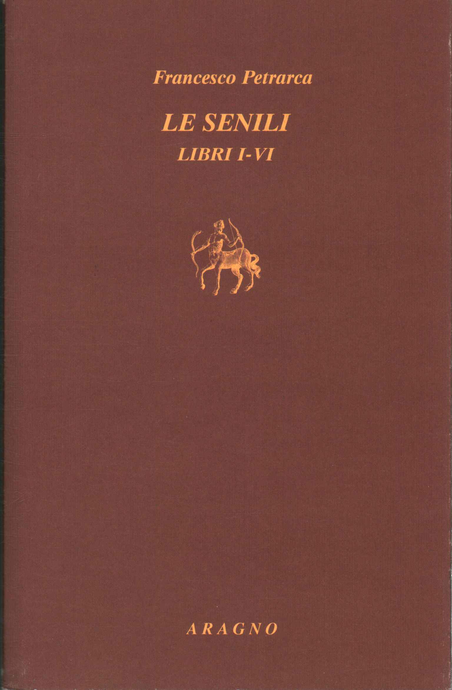 El Senil: Libros I-VI (Tomo I)