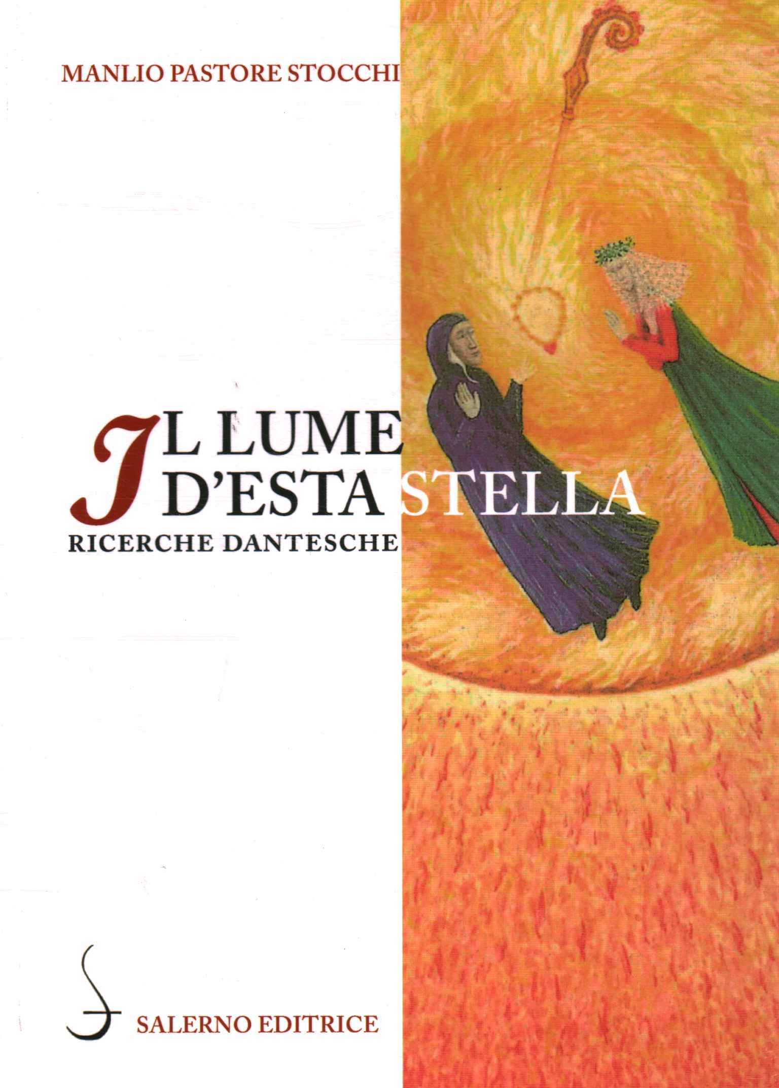 Il lume d'esta stella. Ricerche