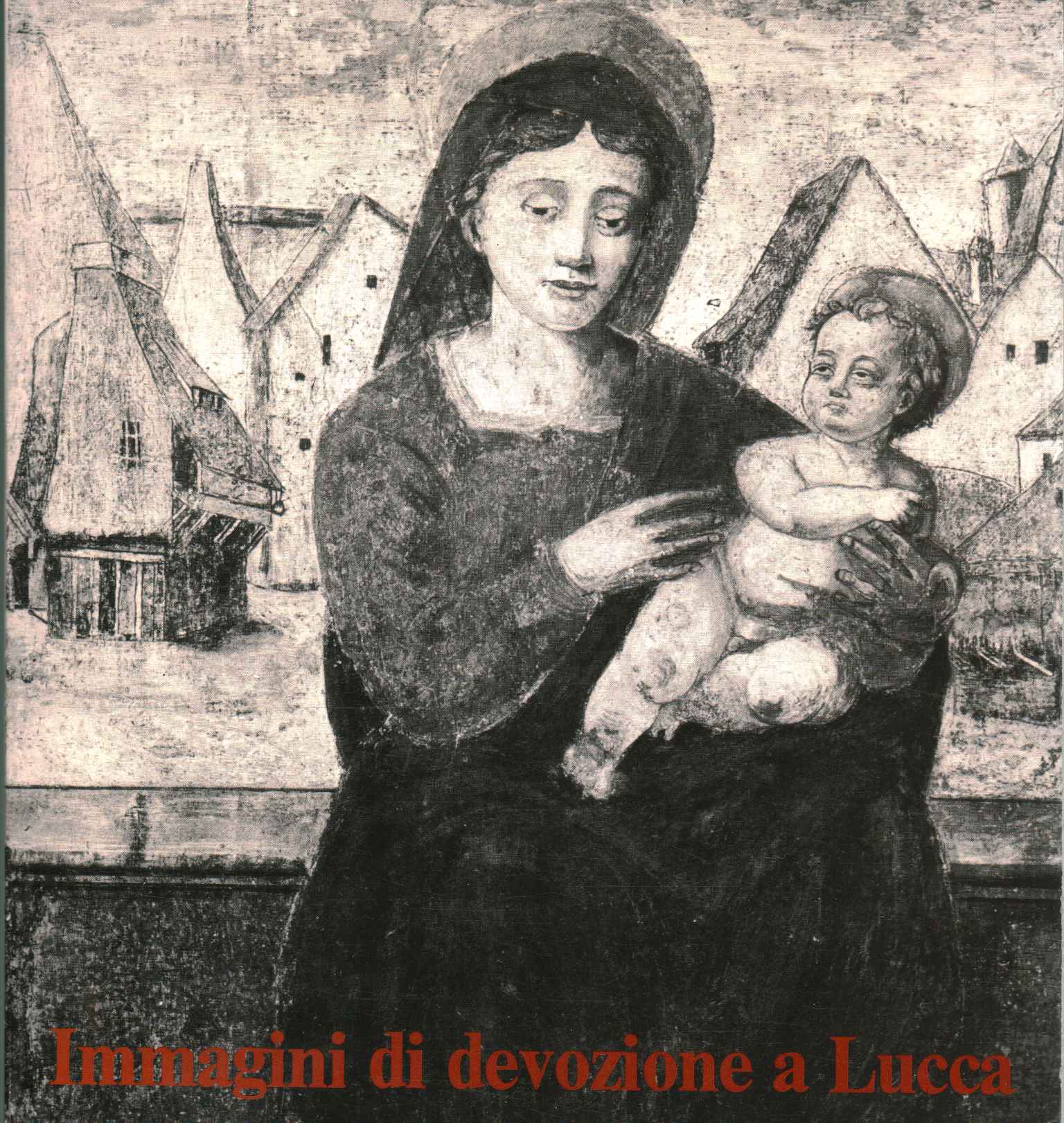 Immagini di devozione a Lucca