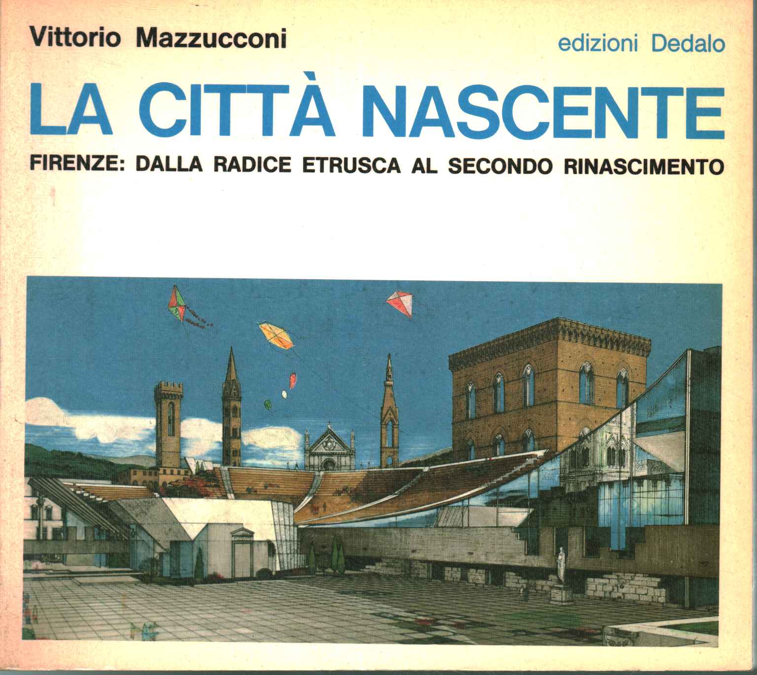 La città nascente. Firenze: dalla r