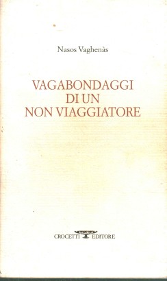 Vagabondaggi di un non viaggiatore