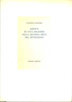 Aspetti di vita milanese nella seconda metà del Settecento