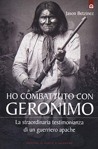 Je me suis battu avec Geronimo