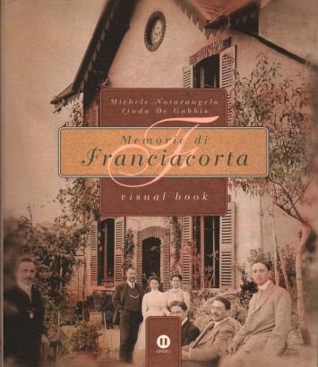 Memorie di Franciacorta. Visual book