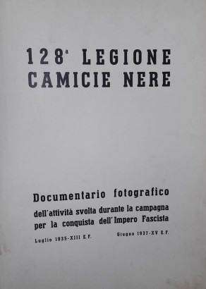 128e Légion des chemises noires, 128e Légion des chemises noires. Documentaires