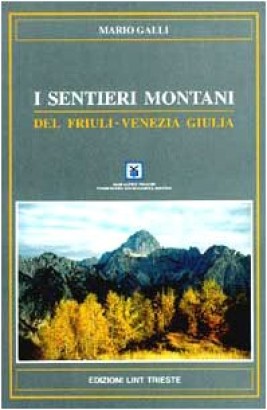 I sentieri montani del Friuli-Venezia Giulia