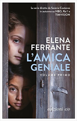 L'amica geniale. Infanzia adoles,L'amica geniale. Infanzia adoles