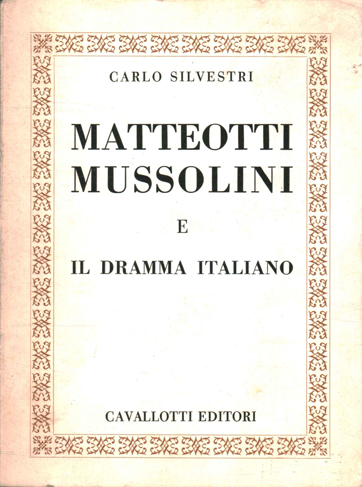 Matteotti Mussolini,Matteotti Mussolini and the Italian Drama