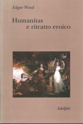 Humanitas e ritratto eroico