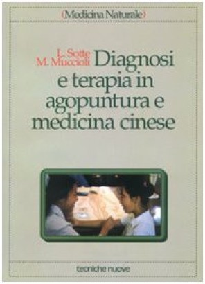 Diagnosi e terapia in agopuntura e medicina cinese