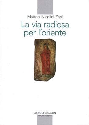 La via radiosa per l'oriente