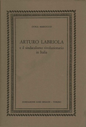 Arturo Labriola e il sindacalismo rivoluzionario in Italia