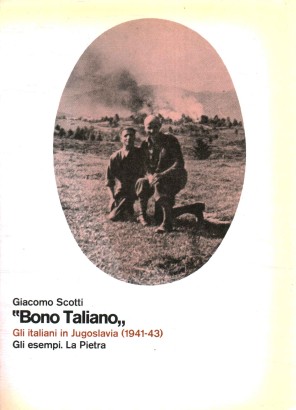 Gli italiani in Jugoslavia (1941-43) Bono Taliano