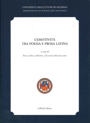 L'emotività tra poesia e prosa latina