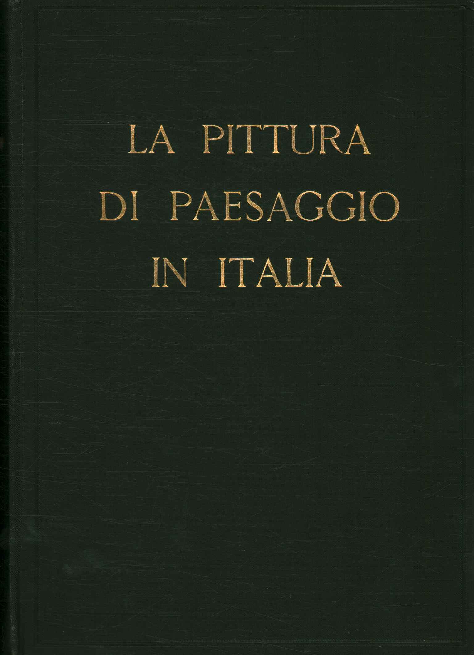 La pittura di paesaggio in Italia