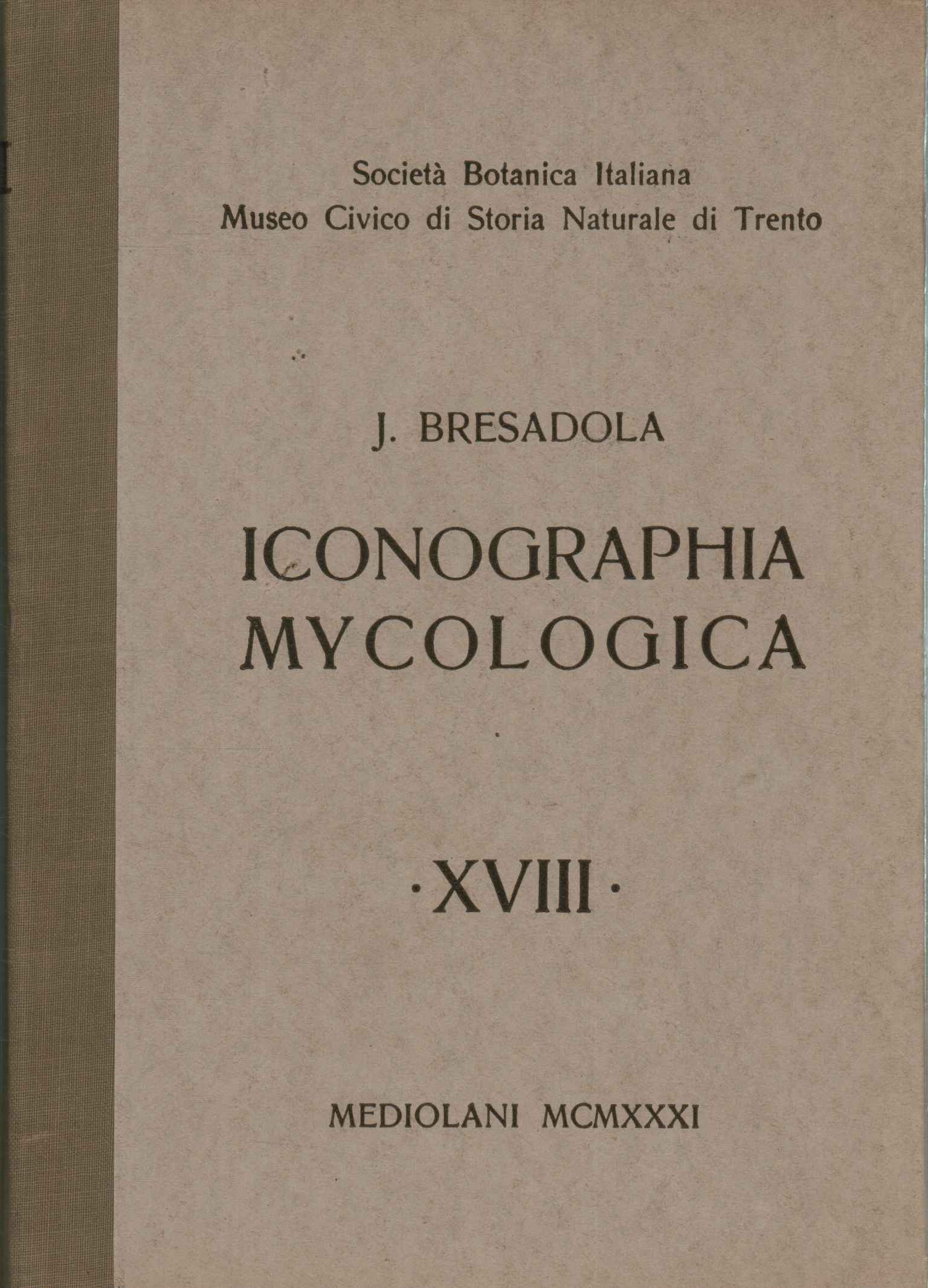 Iconographia mycologica (XVIII Volume)