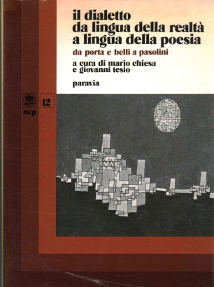 Il dialetto da lingua della realtà a lingua della poesia