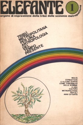 Elefante n.1: Tribù metropolitana per una antropologia del tempo presente 1980