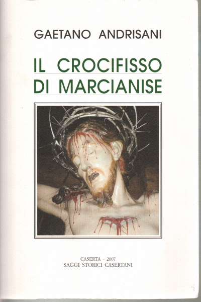 Das Kruzifix von Marcianise, Gaetano Andrisani