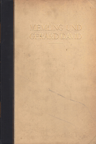 Memling et Gérard David, Max J. Friedländer