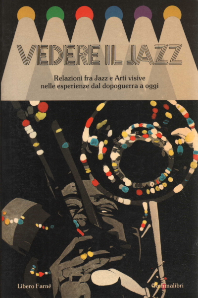 Vedere il jazz, Libero Farnè