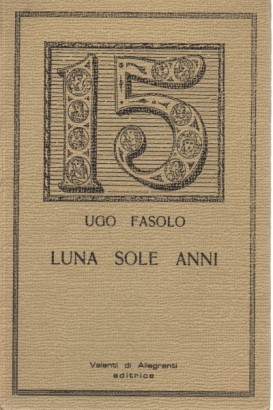 Luna sole anni