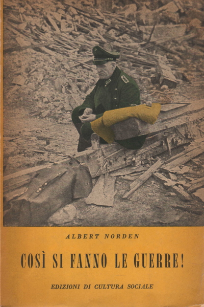 This is how wars are waged, Albert Norden