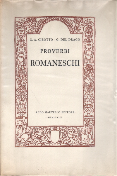 Roman Proverbs, G.A Cibotto G. Del Drago