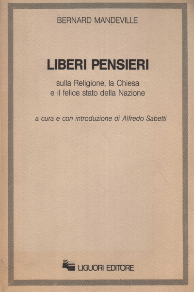 Pensamientos libres sobre la religión, la Iglesia y la fe, Bernard Mandeville