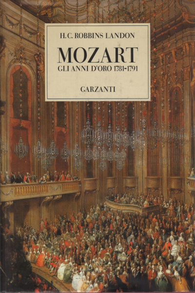 Los años dorados de Mozart 1781-1791, H.C. robbins-landon