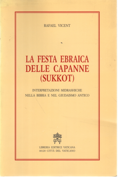 La festa ebraica delle capanne (sukkot), Rafael Vicent