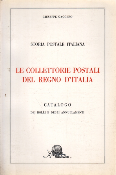 Le collettorie postali del Regno d'Italia, Giuseppe Gaggero