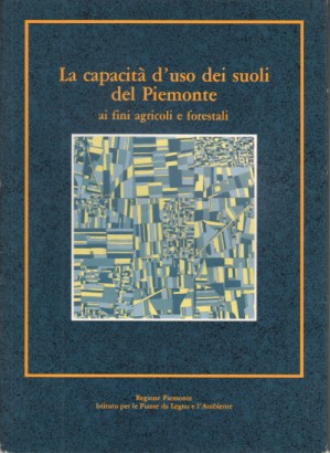 La capacità d'uso dei suoli del Piemonte