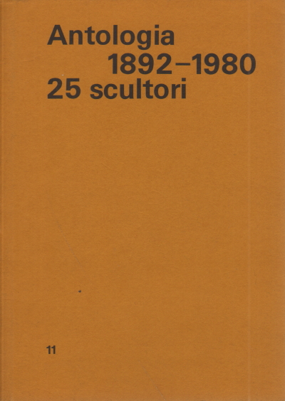 Anthologie 1892-1980 25 Bildhauer, AA.VV.