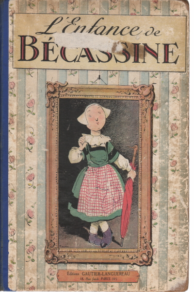 L'Enfance de Bécassine, M. L. Caumery J.-P. Pinchon