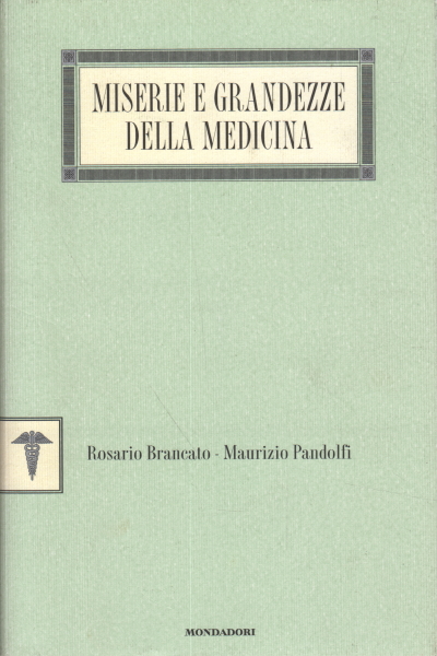 Miseries and greatness of medicine, Rosario Brancato Maurizio Pandolfi