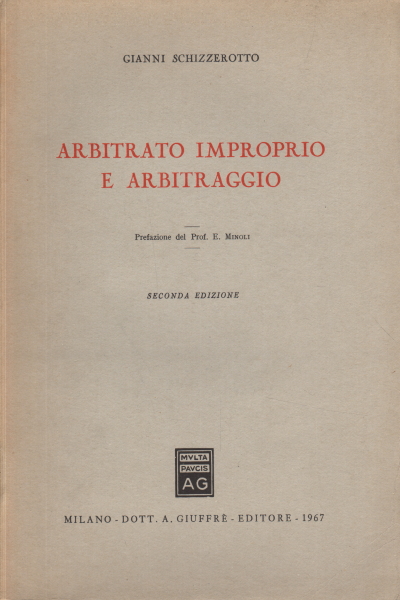 Arbitrato improprio e arbitraggio, Gianni Schizzerotto