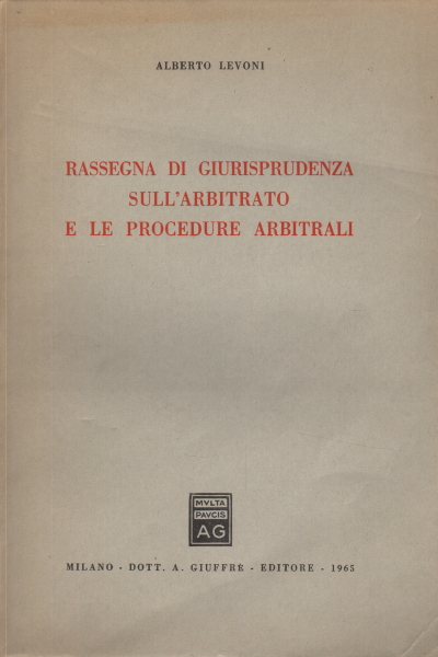 Rassegna di giurisprudenza sull'arbitrato e le pr, Alberto Levoni