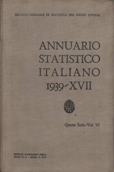 Anuario Estadístico Italiano 1939 - XVII, Instituto Central de Estadística del Reino de Italia
