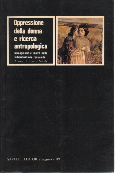 Oppressione della donna e ricerca antropologica, Rosaria Micela