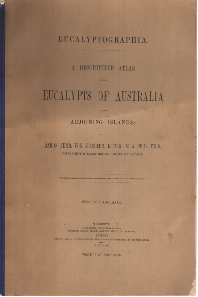 A descriptive atlas of the eucalypts of Australia and the adjoining is