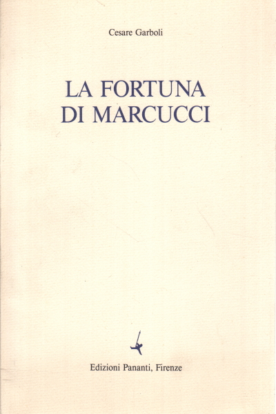 La fortuna di Marcucci, Cesare Garboli