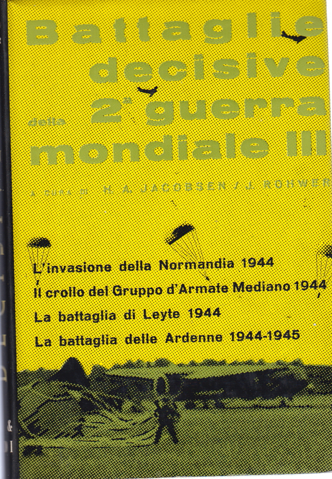 Batailles décisives de la Seconde Guerre mondiale (, H.A. Jacobsen J. Rohwer