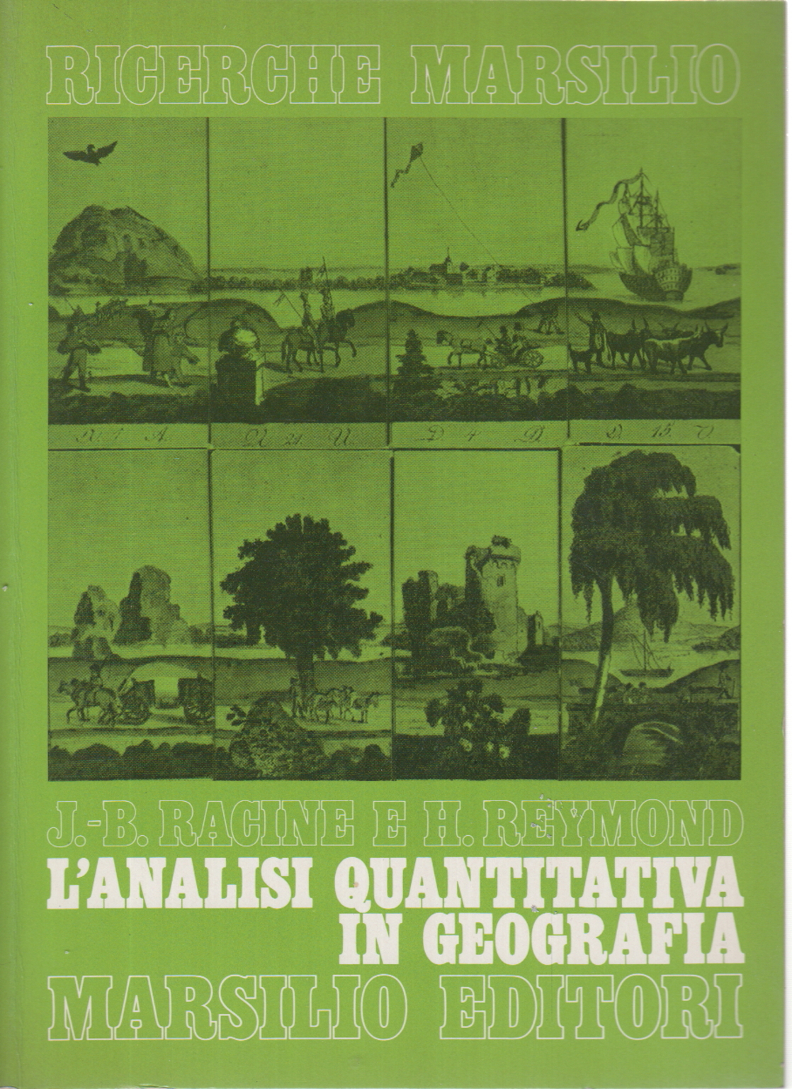Die quantitative analyse in der geographie, Jean-Bernard Racine, Henry Reymond