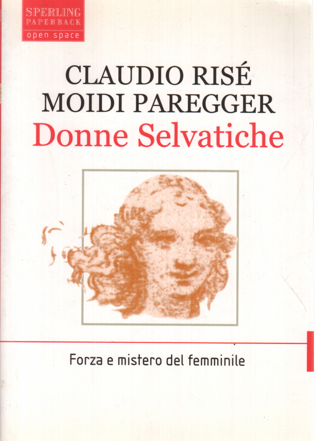 Le sauvage femmes, Claudio Risé Moidi Paregger