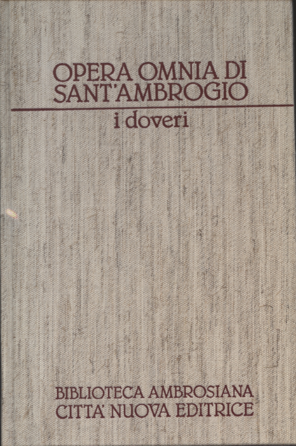 Moral Works I: Duties, Sant'Ambrogio