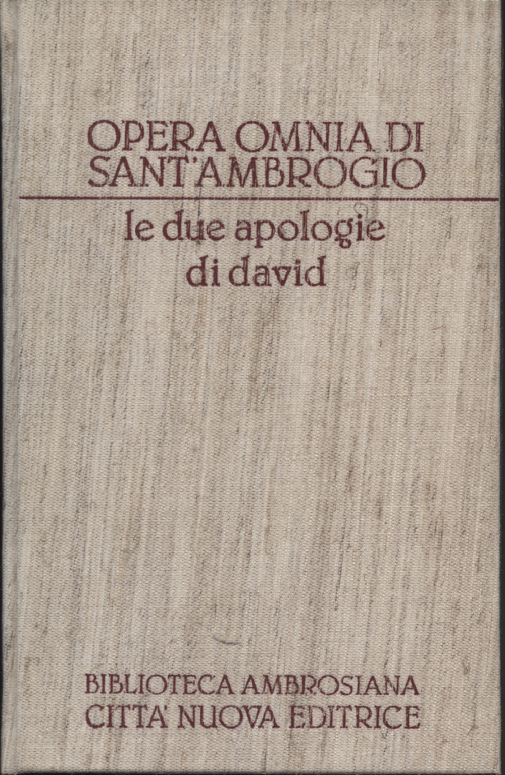 L'exégèse des œuvres V: les Excuses du prophète David T, Sant'ambrogio