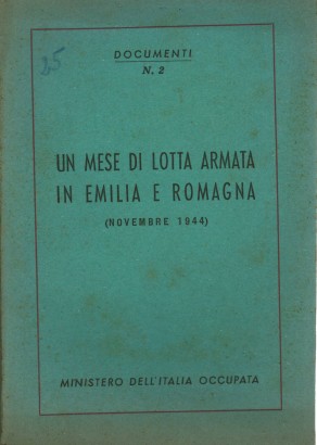 Un mese di lotta armata in Emilia Romagna