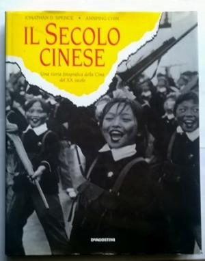 Le si&#232;cle chinois. Une histoire photographique de la Chine du XXe si&#232;cle | Jonathan D. Spence, Annping Chin a utilis&#233; des photographies illustr&#233;es